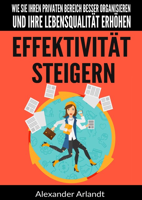 Effektivität steigern, Alexander Arlandt