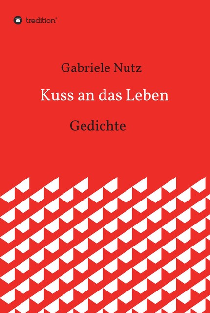 Kuss an das Leben, Gabriele Nutz