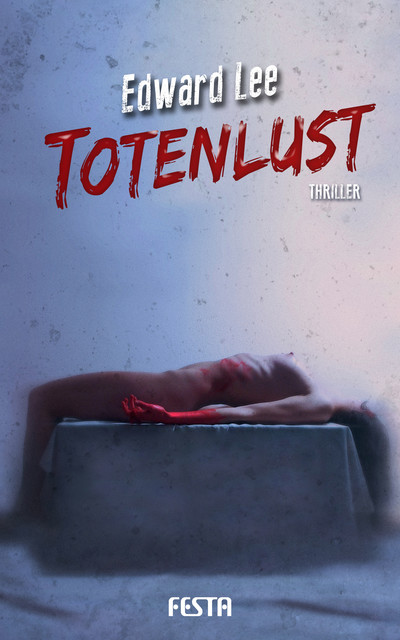 Totenlust, Edward Lee