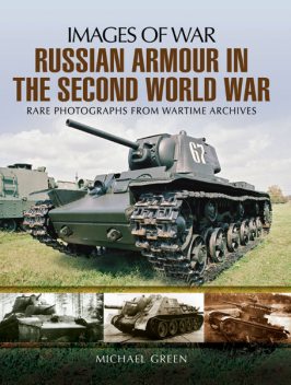 Russian Armour in the Second World War, Michael Green
