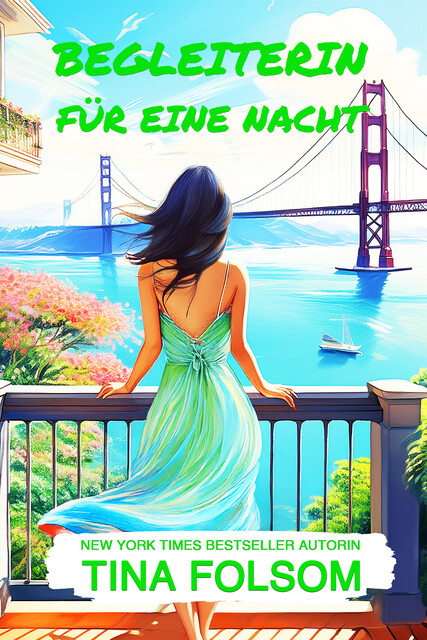 Begleiterin für eine Nacht, Tina Folsom