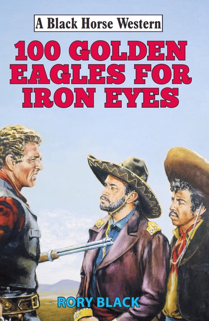 102 Golden Eagles for Iron Eyes, Rory Black