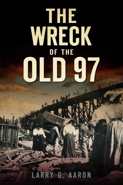 The Wreck of the Old 97, Larry Aaron