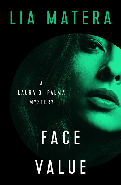 Face Value, Lia Matera