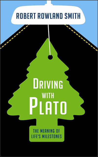 Driving With Plato, Robert Smith