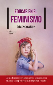 Educar en el feminismo, Iria Marañon