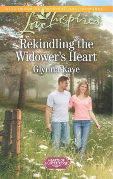 Rekindling The Widower's Heart, Glynna Kaye