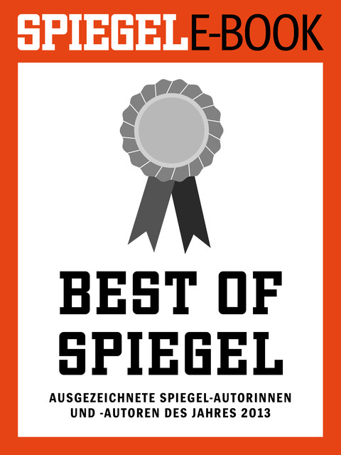 Best of SPIEGEL - Ausgezeichnete SPIEGEL-Autorinnen und -Autoren des Jahres 2013, Martin Doerry, Klaus Brinkbäumer