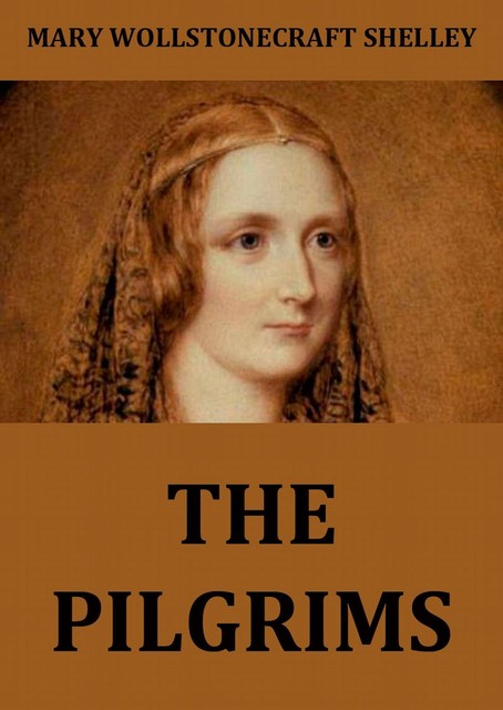 The Pilgrims, Mary Shelley