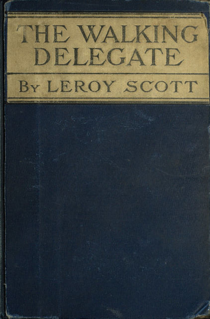 The Walking Delegate, Leroy Scott