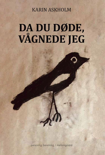 DA DU DØDE, VÅGNEDE JEG, Karin Askholm