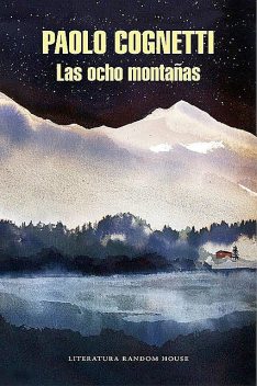 Las ocho montañas, Paolo Cognetti