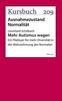 Mehr Autismus wagen, Leonhard Schilbach