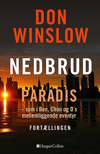 Paradis – som i Ben, Chon og O's mellemliggende eventyr, Don Winslow