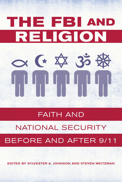 The FBI and Religion, Steven Weitzman, Sylvester A. Johnson