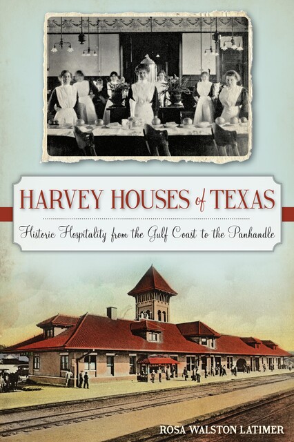 Harvey Houses of Texas, Rosa Walston Latimer