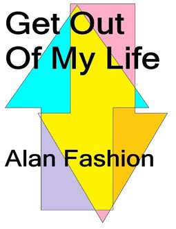 Get Out of My Life, Alan Fashion