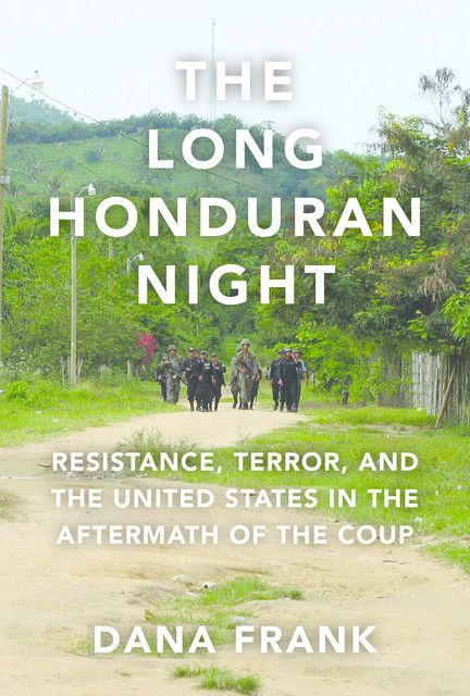 The Long Honduran Night, Dana Frank