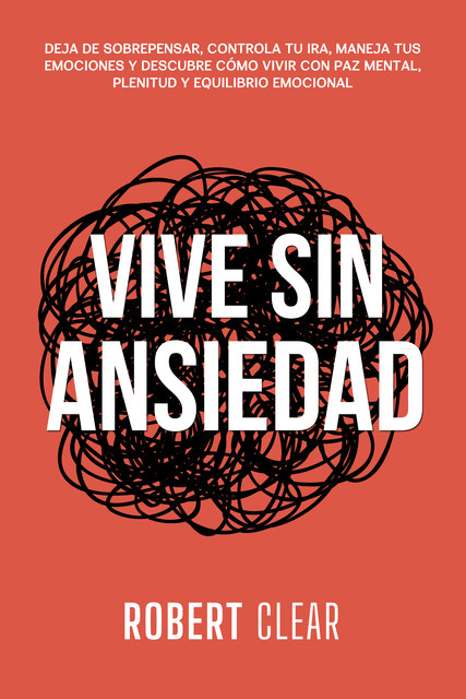 Vive Sin Ansiedad, Robert Clear