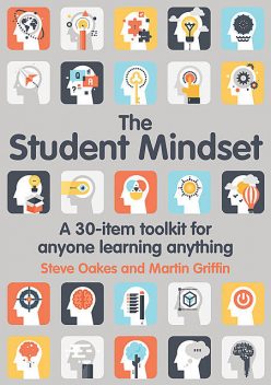 The Student Mindset, Martin Griffin, Steve Oakes