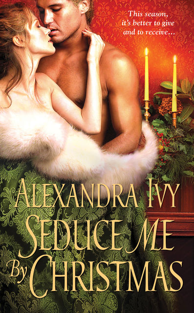 Seduce Me By Christmas, Alexandra Ivy