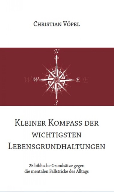 Kleiner Kompass der wichtigsten Lebensgrundhaltungen, Christian Vöpel