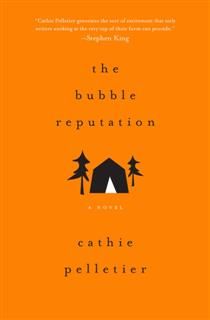 Bubble Reputation, Cathie Pelletier
