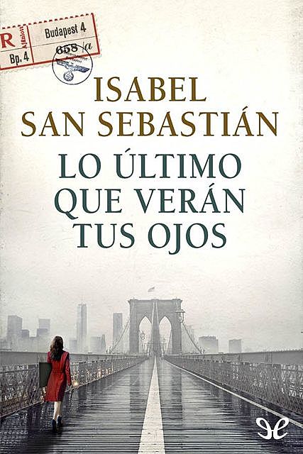 Lo último que verán tus ojos, Isabel San Sebastián