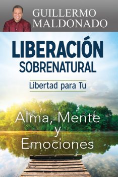 Liberación Sobrenatural, Guillermo Maldonado