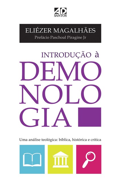 Introdução a Demonologia, ELIÉZER MAGALHÃES