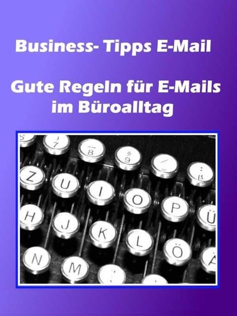 Business- Tipps E-Mail, Norman Hall
