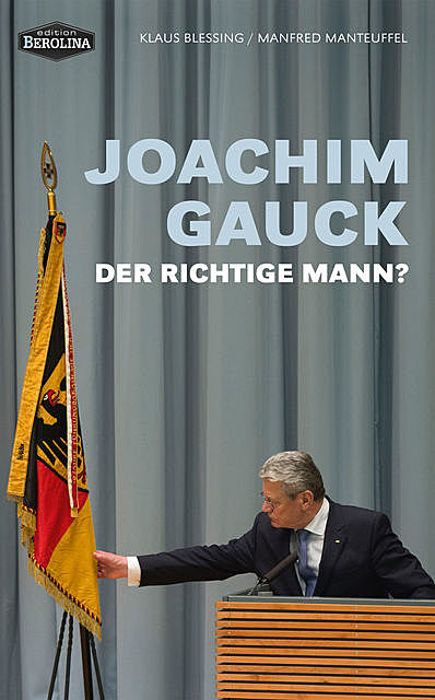 Joachim Gauck, Klaus Blessing, Manfred Manteuffel
