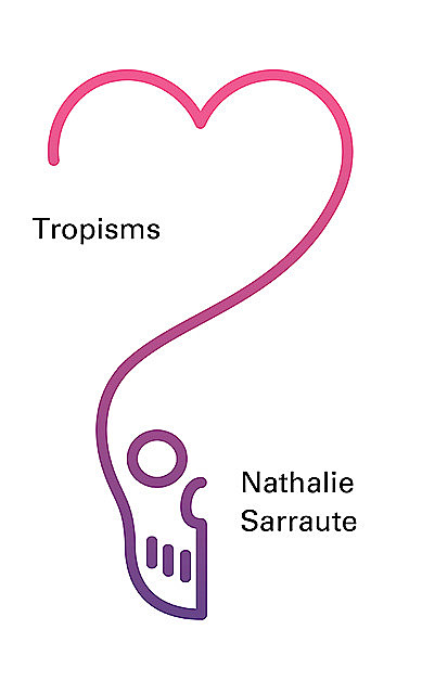 Tropisms, Nathalie Sarraute