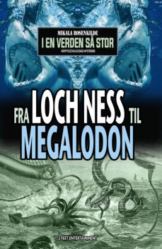 Fra Loch Ness til megalodon, Mikala Rosenkilde