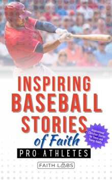 Inspiring Baseball Stories of Faith from Pro Athletes, FaithLabs