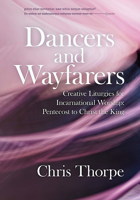 Dancers and Wayfarers, Chris Thorpe