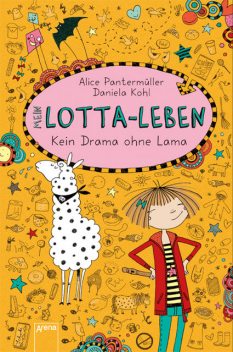 Mein Lotta-Leben (8) – Kein Drama ohne Lama, Alice Pantermüller