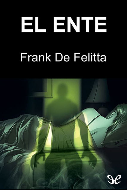 El ente, Frank De Felitta