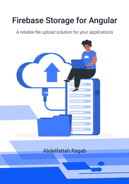 Firebase Storage for Angular, Abdelfattah Ragab