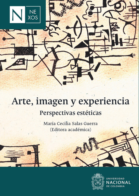 Arte, imagen y experiencia: perspectivas estéticas, María Cecilia Salas Guerra