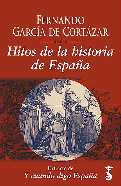 Hitos de la historia de España, Fernando García de Cortázar