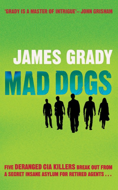 Mad Dogs, James Grady