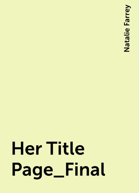 Her Title Page_Final, Natalie Farrey