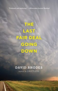 The Last Fair Deal Going Down, David Rhodes