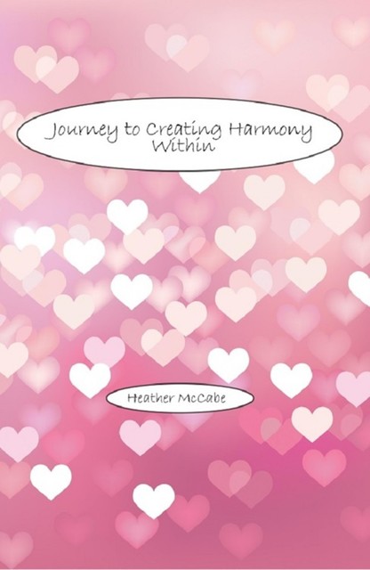 Journey to Creating Harmony Within, Heather McCabe