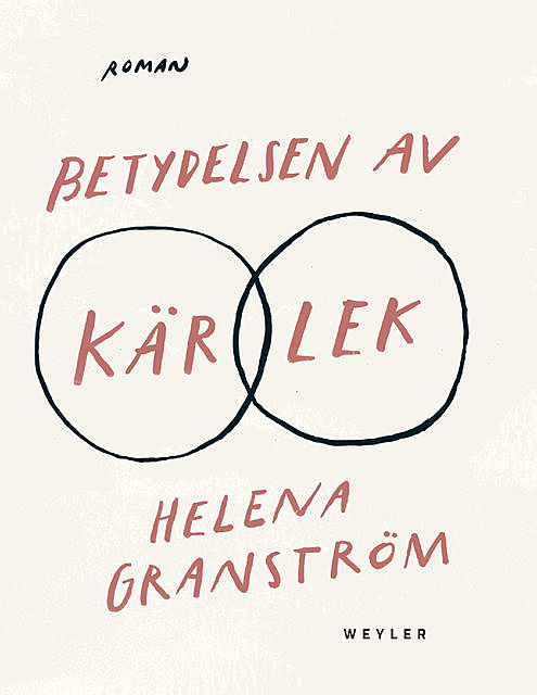 Betydelsen av kärlek, Helena Granström