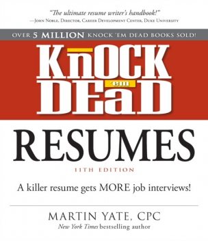 Knock Em Dead Resumes 11th edition, Martin Yate