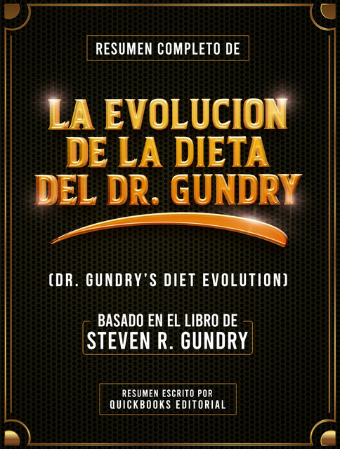 Resumen Completo De La Evolucion De La Dieta Del Dr. Gundry, Quickbooks Editorial