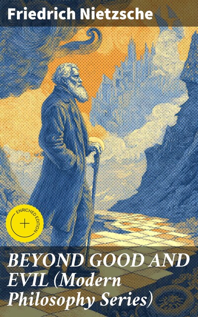 BEYOND GOOD AND EVIL (Modern Philosophy Series), Friedrich Nietzsche