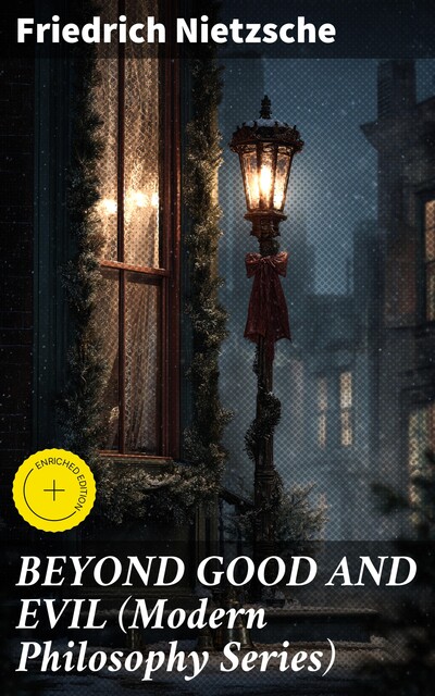 BEYOND GOOD AND EVIL (Modern Philosophy Series), Friedrich Nietzsche